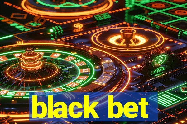 black bet